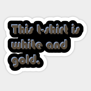 White and Gold Tshirt Sticker